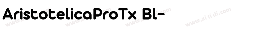 AristotelicaProTx Bl字体转换 AristotelicaProTx Bl字体转换